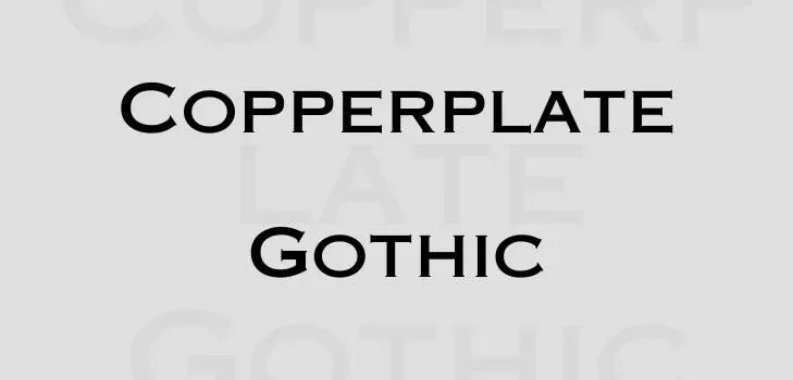 Copperplate Gothic Font